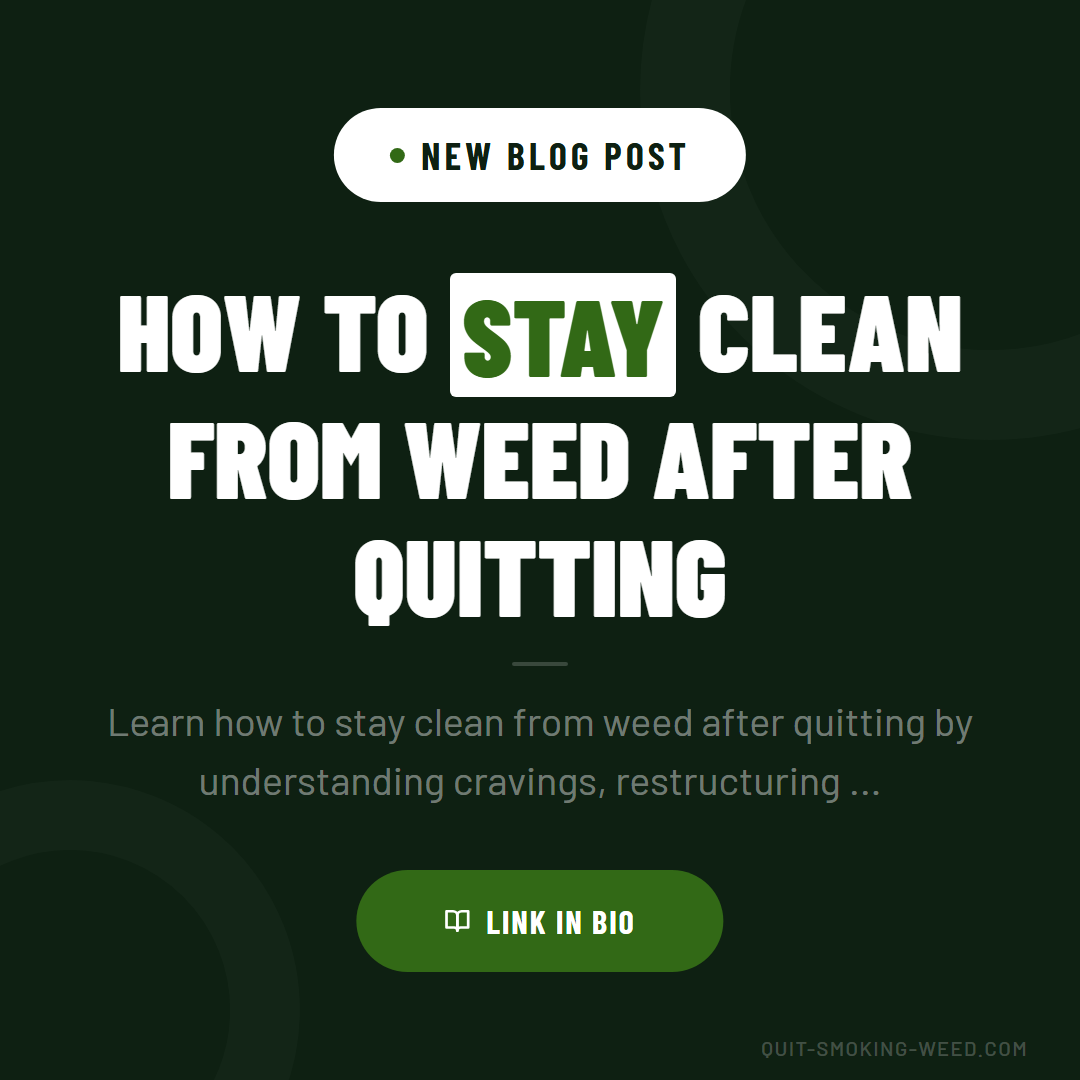 How to Stay Clean from Weed After Quitting